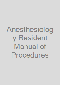 Anesthesiology Resident Manual of Procedures