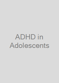 ADHD in Adolescents