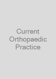 Current Orthopaedic Practice