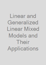 Cover Linear and Generalized Linear Mixed Models and Their Applications