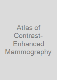 Atlas of Contrast-Enhanced Mammography