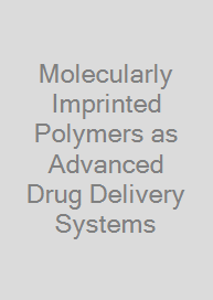 Molecularly Imprinted Polymers as Advanced Drug Delivery Systems
