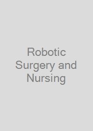 Robotic Surgery and Nursing