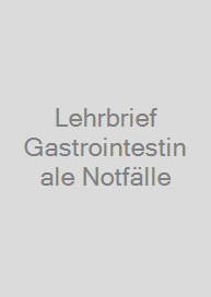 Cover Lehrbrief Gastrointestinale Notfälle