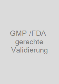 Cover GMP-/FDA-gerechte Validierung