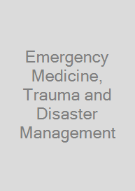 Emergency Medicine, Trauma and Disaster Management