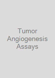 Tumor Angiogenesis Assays