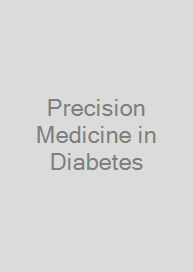 Precision Medicine in Diabetes