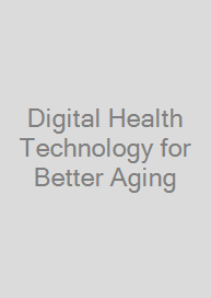 Digital Health Technology for Better Aging