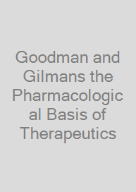 Goodman and Gilmans the Pharmacological Basis of Therapeutics