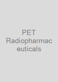 PET Radiopharmaceuticals