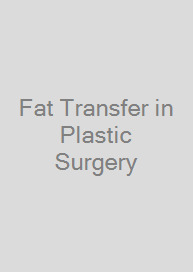 Fat Transfer in Plastic Surgery