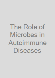 Cover The Role of Microbes in Autoimmune Diseases