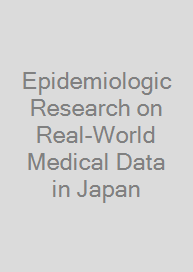 Epidemiologic Research on Real-World Medical Data in Japan