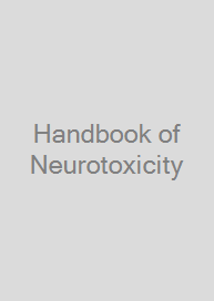 Handbook of Neurotoxicity