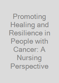 Promoting Healing and Resilience in People with Cancer: A Nursing Perspective