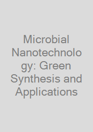 Microbial Nanotechnology: Green Synthesis and Applications