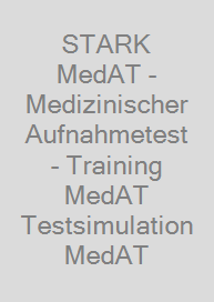 STARK MedAT - Medizinischer Aufnahmetest - Training MedAT + Testsimulation MedAT
