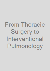 Cover From Thoracic Surgery to Interventional Pulmonology