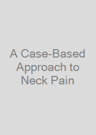A Case-Based Approach to Neck Pain