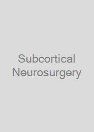 Subcortical Neurosurgery