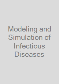 Modeling and Simulation of Infectious Diseases