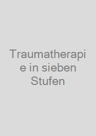 Cover Traumatherapie in sieben Stufen