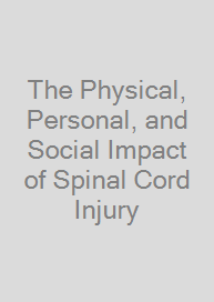 Cover The Physical, Personal, and Social Impact of Spinal Cord Injury