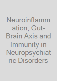 Cover Neuroinflammation, Gut-Brain Axis and Immunity in Neuropsychiatric Disorders