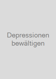 Depressionen bewältigen