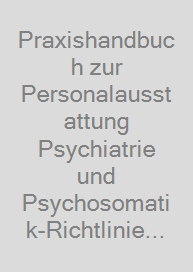 Cover Praxishandbuch zur Personalausstattung Psychiatrie und Psychosomatik-Richtlinie (PPP-RL)