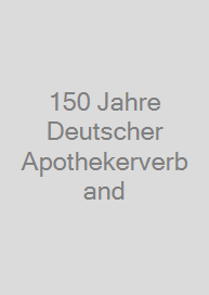 Cover 150 Jahre Deutscher Apothekerverband