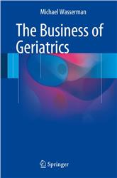 Cover The Business of Geriatrics