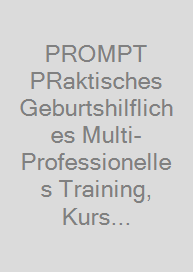 PROMPT PRaktisches Geburtshilfliches Multi-Professionelles Training, Kurs Handbuch