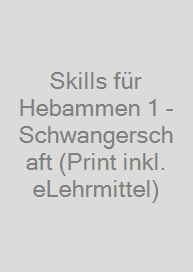 Cover Skills für Hebammen 1 - Schwangerschaft (Print inkl. eLehrmittel)