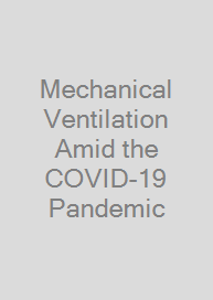 Mechanical Ventilation Amid the COVID-19 Pandemic