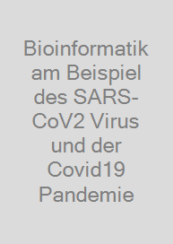 Cover Bioinformatik am Beispiel des SARS-CoV2 Virus und der Covid19 Pandemie