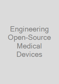 Cover Engineering Open-Source Medical Devices