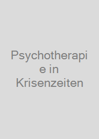 Psychotherapie in Krisenzeiten