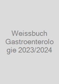 Cover Weissbuch Gastroenterologie 2023/2024