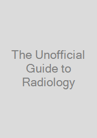 Cover The Unofficial Guide to Radiology