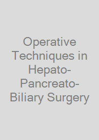 Cover Operative Techniques in Hepato-Pancreato-Biliary Surgery