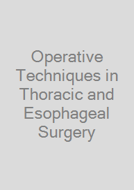 Cover Operative Techniques in Thoracic and Esophageal Surgery