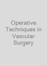 Operative Techniques in Vascular Surgery