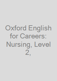 Cover Oxford English for Careers: Nursing, Level 2,