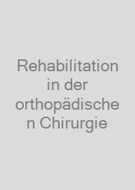 Cover Rehabilitation in der orthopädischen Chirurgie