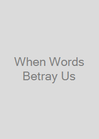 Cover When Words Betray Us