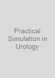 Practical Simulation in Urology