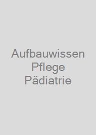 Cover Aufbauwissen Pflege Pädiatrie
