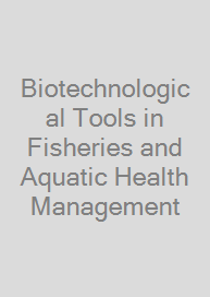 Biotechnological Tools in Fisheries and Aquatic Health Management